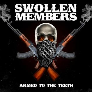 Swollen Members - Armed To The Teeth
