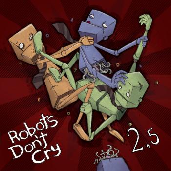 Robots Don t Cry - 2,5