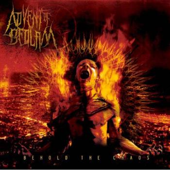 Advent Of Bedlam - Behold The Chaos
