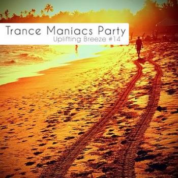 VA - Trance Maniacs Party: Uplifting Breeze #14