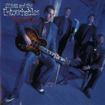 Elliott and the Untouchables - Danger Zone
