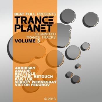 VA - Beat Full Trance Planet Volume 3