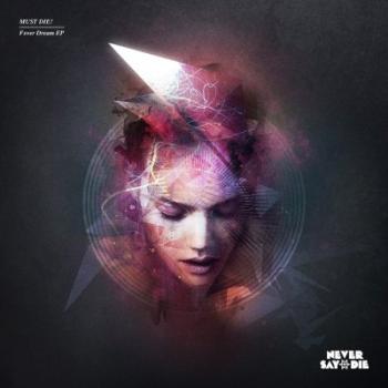 Must Die! - Fever Dreams