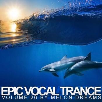VA - Epic Vocal Trance Volume 26