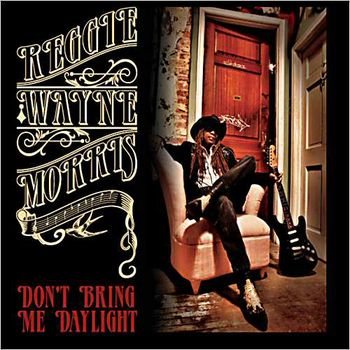 Reggie Wayne Morris - Don't Bring Me Daylight