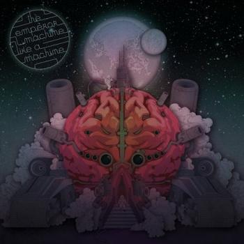 The Emperor Machine - Like a Machine