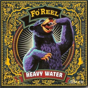 Fo'Reel - Heavy Water