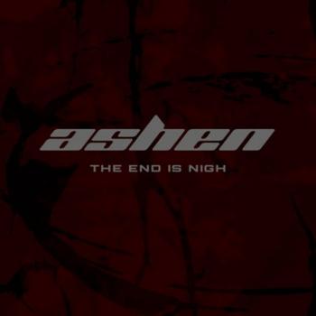 Ashen - The End Is Nigh