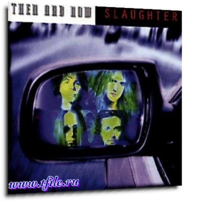 Постер Slaughter - Дискография Slaughter - Дискография