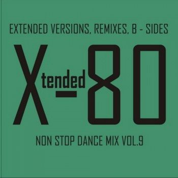Постер VA - Xtended 80 - Non Stop Dance Mix vol.01 - 25 VA - Xtended 80 - Non Stop Dance Mix vol.01 - 25