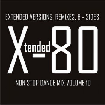 Постер VA - Xtended 80 - Non Stop Dance Mix vol.01 - 25 VA - Xtended 80 - Non Stop Dance Mix vol.01 - 25