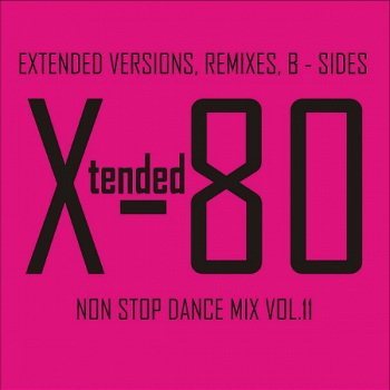 Постер VA - Xtended 80 - Non Stop Dance Mix vol.1-14 VA - Xtended 80 - Non Stop Dance Mix vol.1-14