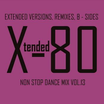 Постер VA - Xtended 80 - Non Stop Dance Mix vol.1-14 VA - Xtended 80 - Non Stop Dance Mix vol.1-14