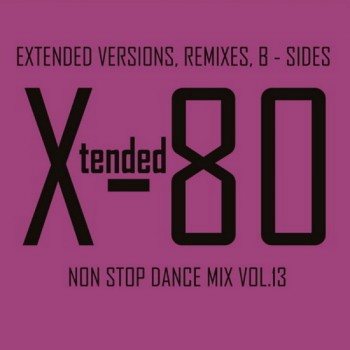 Постер VA - Xtended 80 - Non Stop Dance Mix vol.01 - 25 VA - Xtended 80 - Non Stop Dance Mix vol.01 - 25
