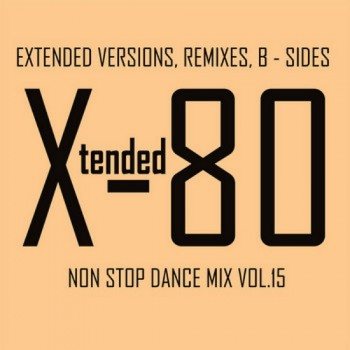 Постер VA - Xtended 80 - Non Stop Dance Mix vol.01 - 25 VA - Xtended 80 - Non Stop Dance Mix vol.01 - 25