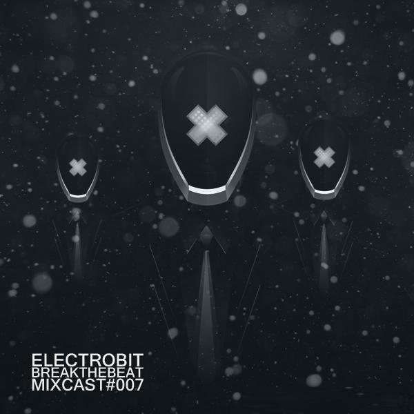 Постер ElectroBiT - radioshow BreakTheBeat Guest mixes ElectroBiT - radioshow BreakTheBeat Guest mixes