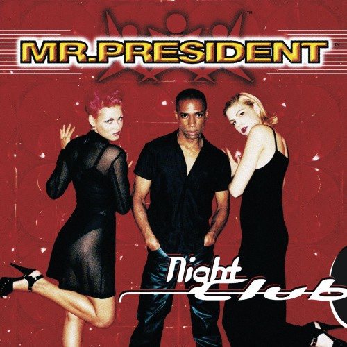 Постер Mr. President - Discography Mr. President - Discography