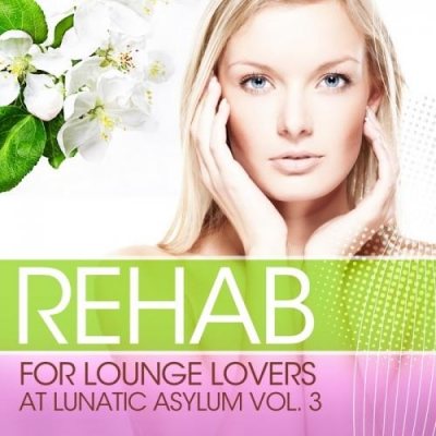 Постер VA - Rehab: For Lounge Lovers At Lunatic Asylum Vol. 2-3 VA - Rehab: For Lounge Lovers At Lunatic Asylum Vol. 2-3