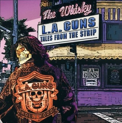 Постер L.A. GUNS - Tales From The Strip - Loud Dangerous L.A. GUNS - Tales From The Strip - Loud Dangerous