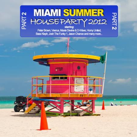 Постер VA - Miami Summer: Houseparty 2012. Part.1-2 VA - Miami Summer: Houseparty 2012. Part.1-2