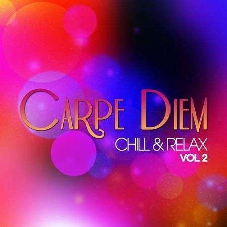Постер VA - Carpe Diem - Chill Relax Vol.1-2 VA - Carpe Diem - Chill Relax Vol.1-2