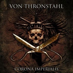 Постер Von Thronstahl - Corona Imperialis Von Thronstahl - Corona Imperialis