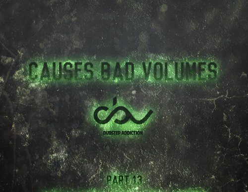 Постер VA - Causes Bad Volumes Part 12-13 VA - Causes Bad Volumes Part 12-13