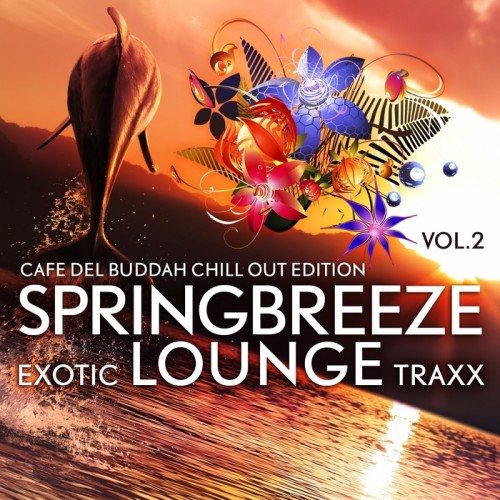 Постер VA - Springbreeze Exotic Lounge Traxx, Vol. 1-2 VA - Springbreeze Exotic Lounge Traxx, Vol. 1-2