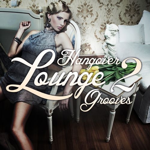 Постер VA - Hangover Lounge Grooves, Vol.1-3 VA - Hangover Lounge Grooves, Vol.1-3