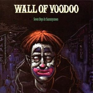 Постер Wall Of Voodoo - Seven Days In Sammystown, Happy Planet, The Ugly Americans In Australia Wall Of Voodoo - Seven Days In Sammystown, Happy Planet, The Ugly Americans In Australia