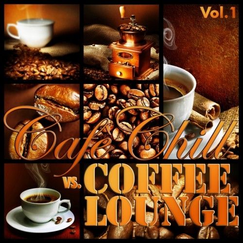 Постер VA - Cafe Chill Vs Coffee Lounge Vol 1-3 VA - Cafe Chill Vs Coffee Lounge Vol 1-3