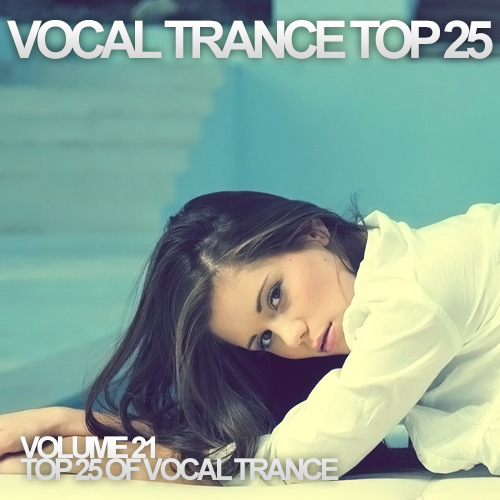 Постер VA - Vocal Trance Top 25 Vol.21-22 VA - Vocal Trance Top 25 Vol.21-22