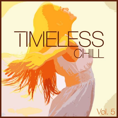 Постер VA - Timeless Chill Vol 5-6 VA - Timeless Chill Vol 5-6