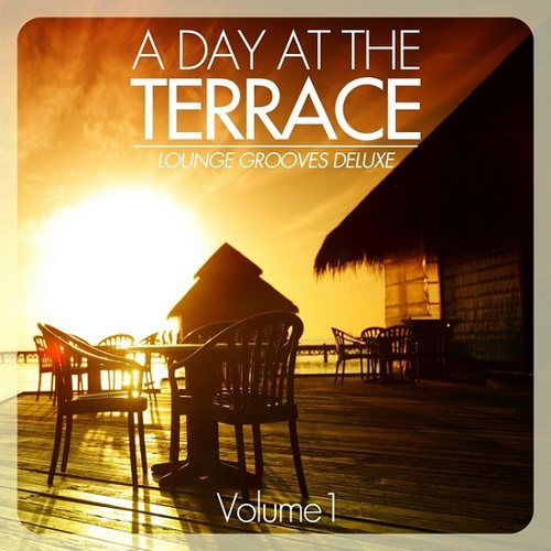 Постер VA - A Day At The Terrace: Lounge Grooves Deluxe Vol.1-2 VA - A Day At The Terrace: Lounge Grooves Deluxe Vol.1-2