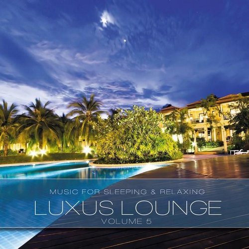 Постер VA - Luxus Lounge, Vol. 5-7 VA - Luxus Lounge, Vol. 5-7