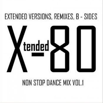Постер VA - Xtended 80 - Non Stop Dance Mix vol.01 - 25 VA - Xtended 80 - Non Stop Dance Mix vol.01 - 25