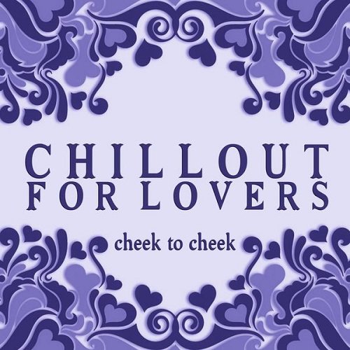 Постер VA - Chillout for Lovers. Collection VA - Chillout for Lovers. Collection