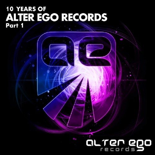 Постер VA - Alter Ego Records: 10 Years Part 1-2 VA - Alter Ego Records: 10 Years Part 1-2