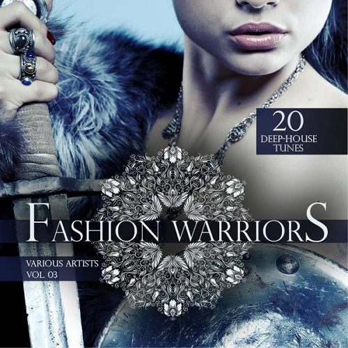 Постер VA - Fashion Warriors Vol 3-4 20 Deep-House Tunes VA - Fashion Warriors Vol 3-4 20 Deep-House Tunes