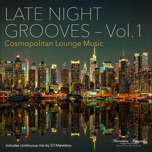 Постер VA - Late Night Grooves, Vol. 1-2 Cosmopolitan Lounge Music VA - Late Night Grooves, Vol. 1-2 Cosmopolitan Lounge Music