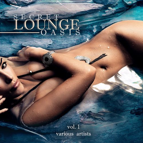 Постер VA - Secret Lounge Oasis Vol 1-2 VA - Secret Lounge Oasis Vol 1-2