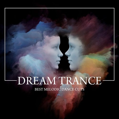 Постер VA - Dream Trance: Best Melodic Dance Cuts Vol 1-2 VA - Dream Trance: Best Melodic Dance Cuts Vol 1-2