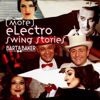 Постер Bart Baker - Electro Swing Stories + More Electro Swing Stories Bart Baker - Electro Swing Stories + More Electro Swing Stories