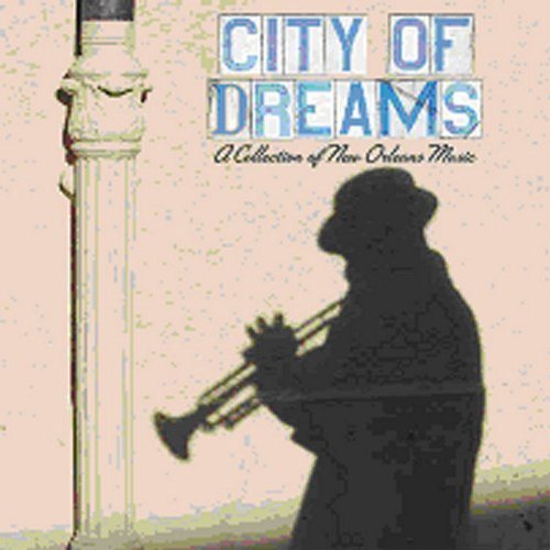 Постер VA - City Of Dreams: A Collection Of New Orleans Music VA - City Of Dreams: A Collection Of New Orleans Music