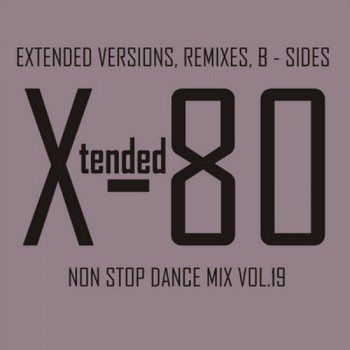 Постер VA - Xtended 80 - Non Stop Dance Mix vol.01 - 25 VA - Xtended 80 - Non Stop Dance Mix vol.01 - 25