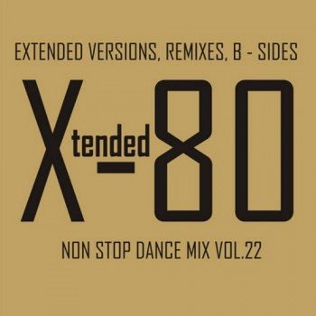 Постер VA - Xtended 80 - Non Stop Dance Mix vol.01 - 25 VA - Xtended 80 - Non Stop Dance Mix vol.01 - 25