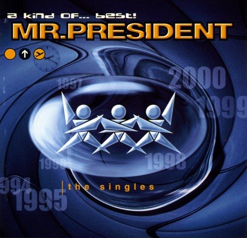 Постер Mr. President - Discography Mr. President - Discography