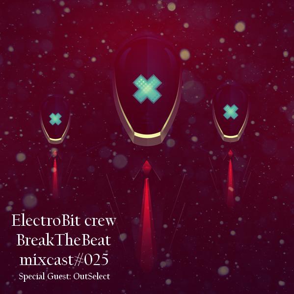 Постер ElectroBiT - Radioshow Break The Beat Guest mixes ElectroBiT - Radioshow Break The Beat Guest mixes