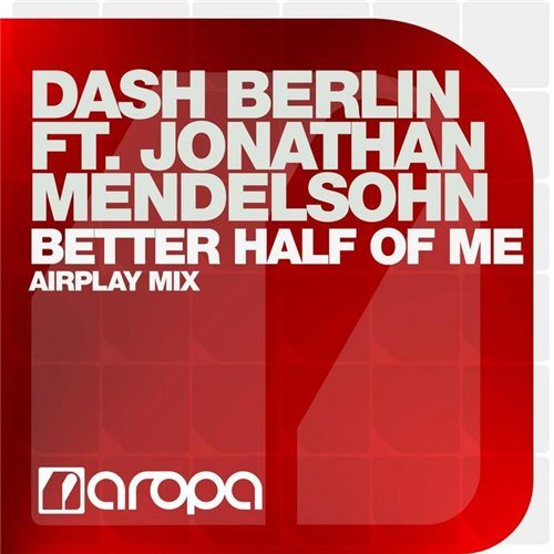 Постер Dash Berlin feat. Jonathan Mendelsohn - Better Half Of Me Dash Berlin feat. Jonathan Mendelsohn - Better Half Of Me