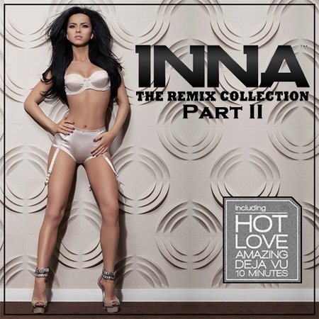 Постер Inna - The Remix Collection: Part I-IV Inna - The Remix Collection: Part I-IV